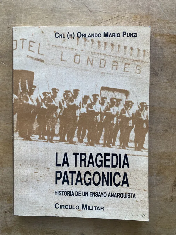 La tragedia patagonica ensayo anarquista - Punzi (zz4)