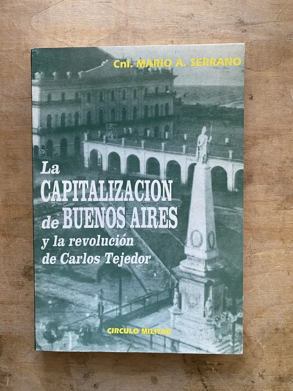 Tapa de La capitalizacion de Buenos Aires y la revol- Serrano (zz4)