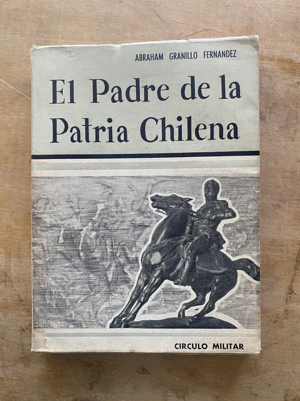 El padre de la patria chilena - Granillo Fernandez (zz4)