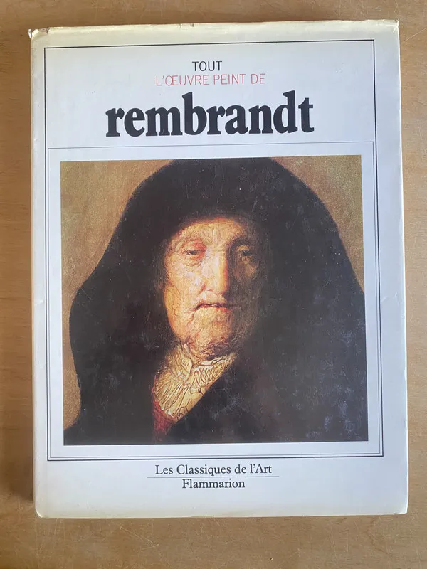 Tout L'oeuvre peint de Rembrandt - Jacques Foucart (2u0)