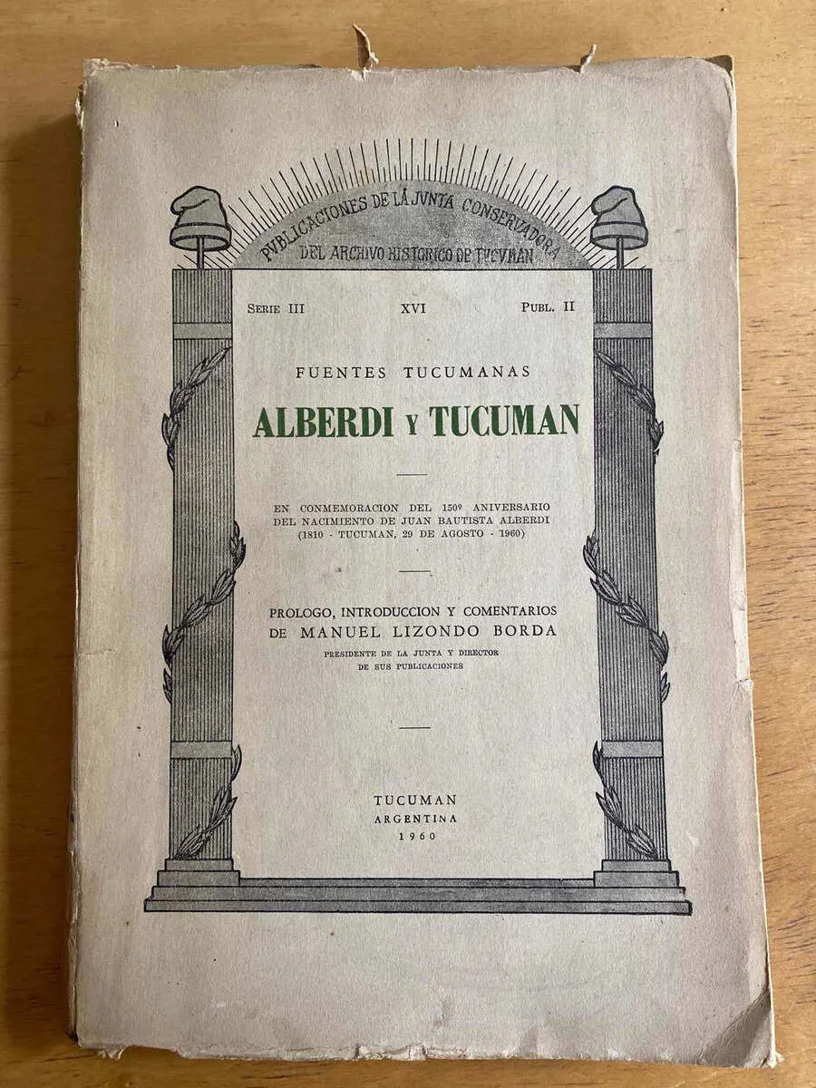 Fuentes Tucumanas. Alberdi Y Tucuman - Lizondo Borda (q3)