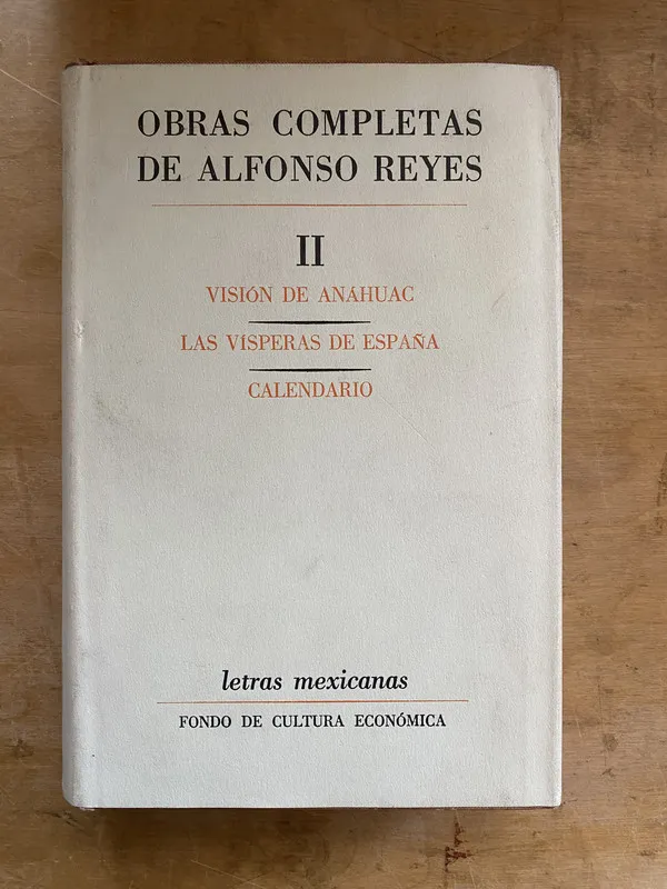 Obras completas II Vision de Anahuac - Reyes Alfonso (bb1)