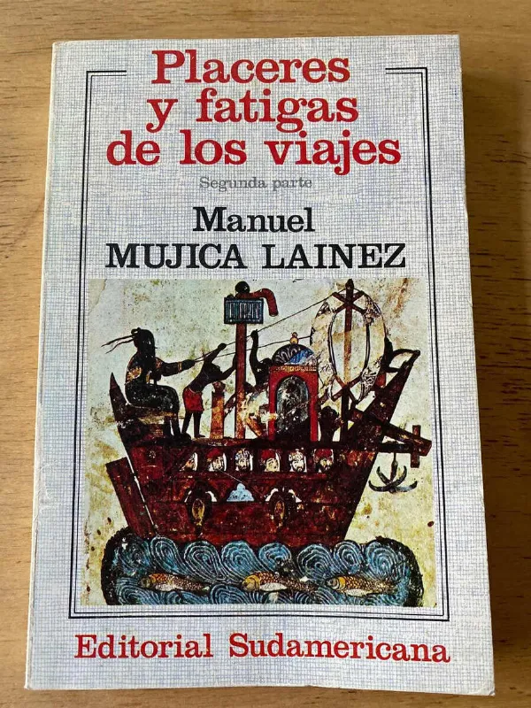 Placeres Y Fatigas De Los Viajes (2- Mujica Lainez (s2)