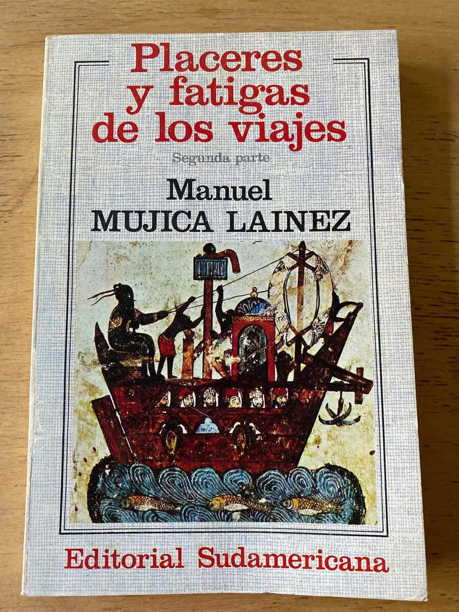 Placeres Y Fatigas De Los Viajes (2- Mujica Lainez (s2)