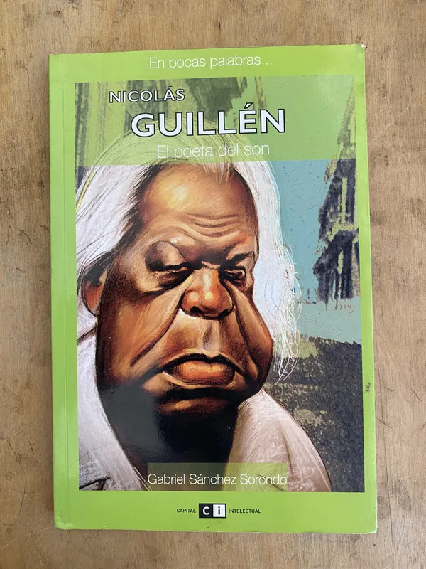 Nicolas Guillen. El poeta del son - Sanchez Sorondo (bb4)