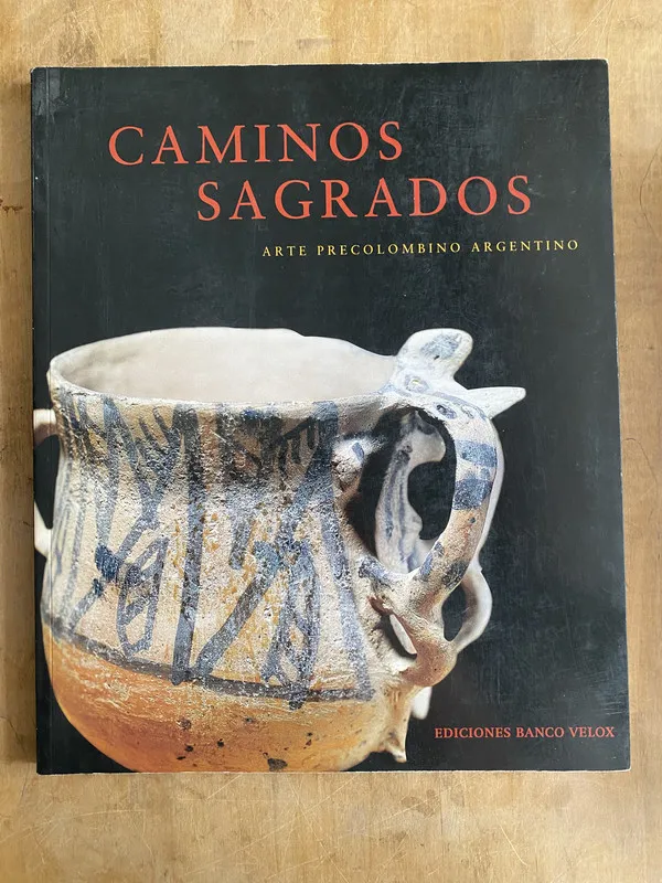 Tapa de Caminos sagrados. Arte precolombino argentino (zz3)