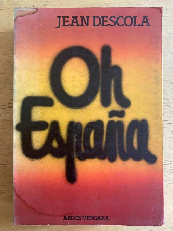 Oh, España - Descola, Jean (k1)
