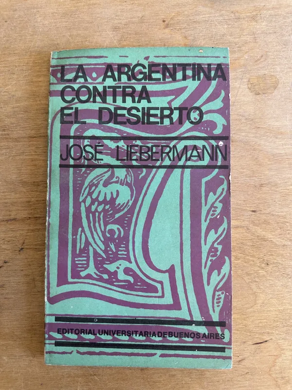 Tapa de La Argentina contra el desierto - Liebermann Jose (3L2)