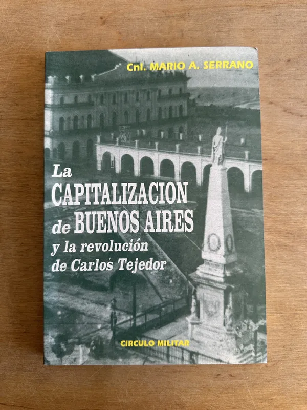 La capitalizacion de Buenos Aires - Serrano Mario A. (3L6)