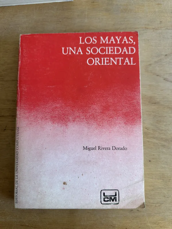 Los mayas una sociedad oriental - Rivera Dorado (2u6)