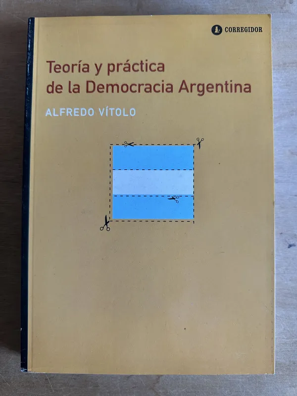 Teoria y practica de la democracia argentina - Vitolo (2r1)