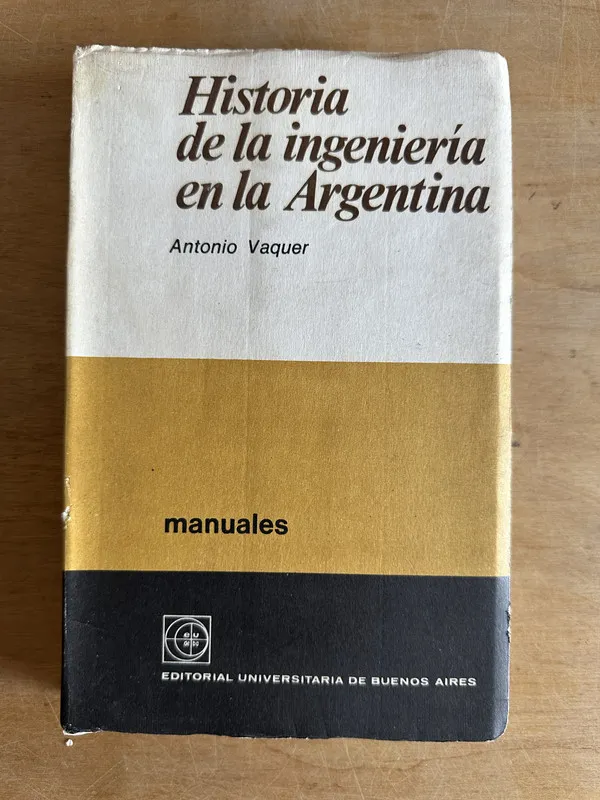 Tapa de Historia de la ingenieria en la Argentina - Vaquer (2r1)