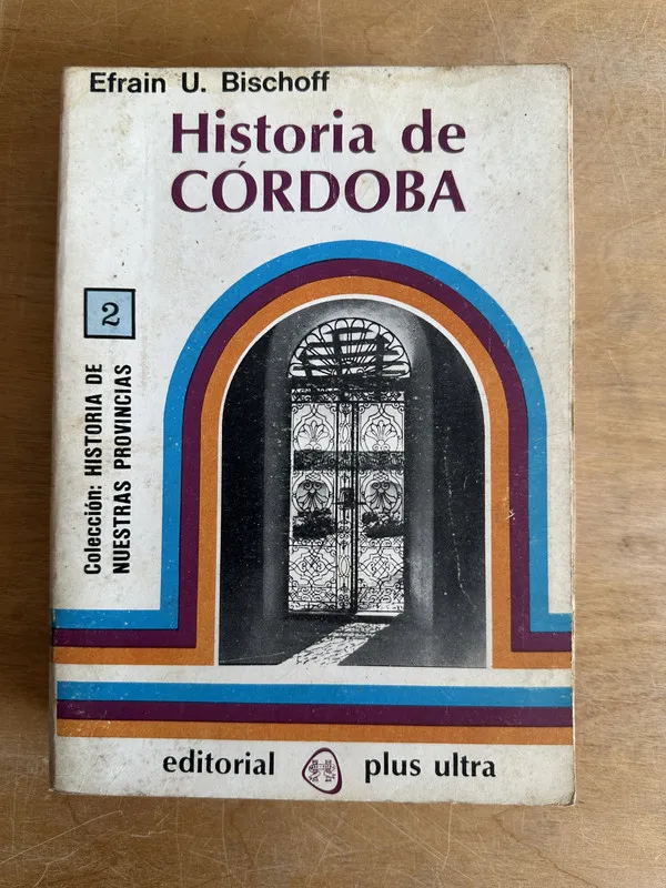 Historia de Cordoba - Bischoff Efrain U. (2o6)