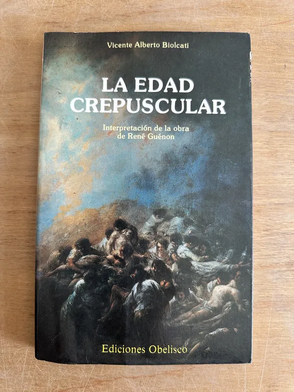 La edad crepuscular - Biolcati Vicente Alberto (2o1)