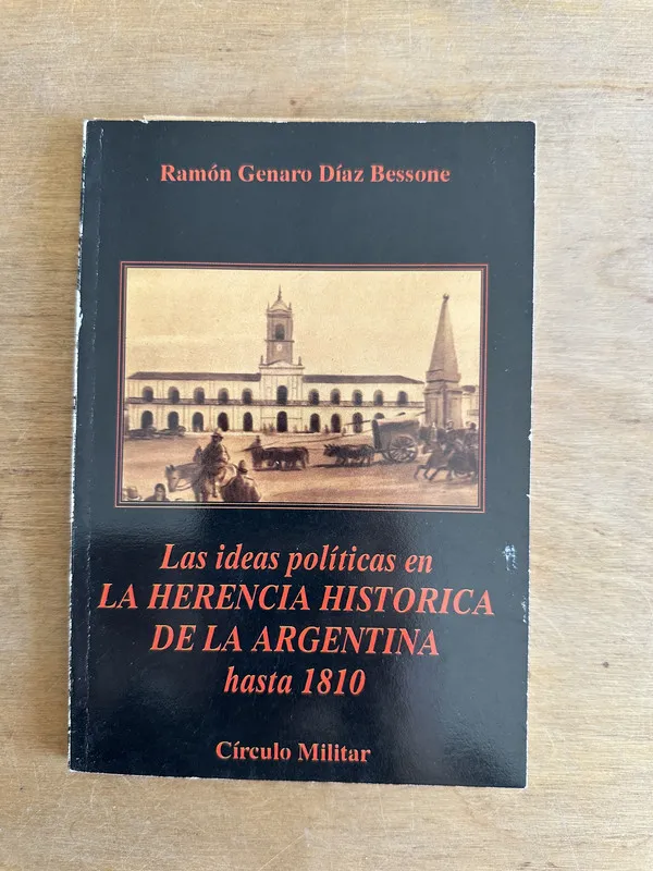 Las ideas politicas en la herencia histo- Diaz Bessone (3L7