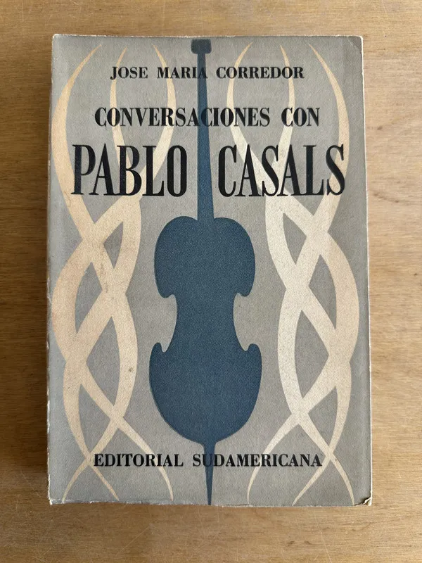 Conversaciones con Pablo Casals - Corredor Jose Maria (2u3)