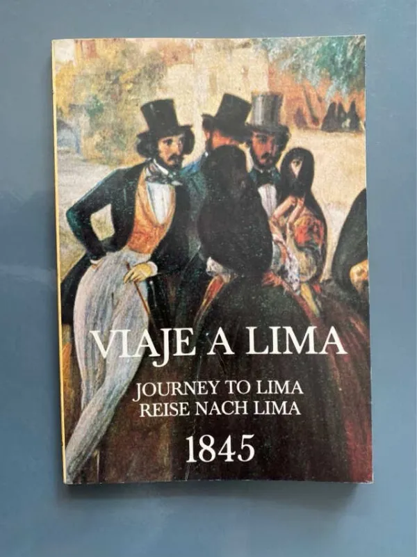 Tapa de Viaje A Lima. Journey To Lima, 1845 - Roeder, Rudolf (F4)