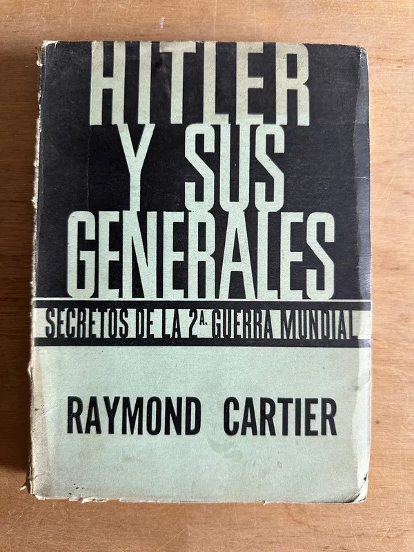 Hitler y sus generales - Cartier Raymond (2t5)