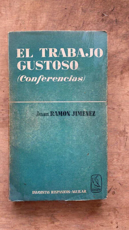 El Trabajo Gustoso (conferencias) - Jimenez, Juan Ramon (w1)