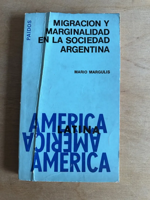 Migracion y marginalidad en la sociedad arg- Margulis (2t4)