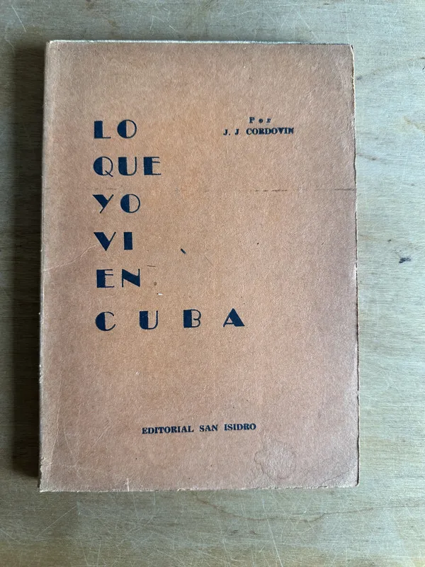 Lo que yo vi en Cuba - Cordovin J. J. (2t4)