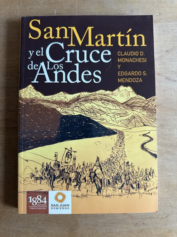 San Martin y el cruce de los Andes- Monachesi; Mendoza (2t1