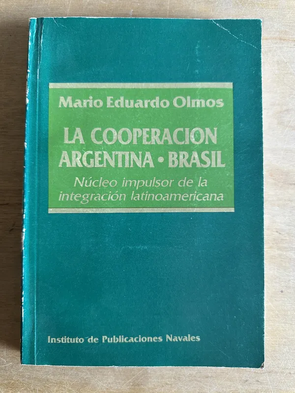 La cooperacion Argentina-Brasil - Olmos Mario Eduardo (2q1)