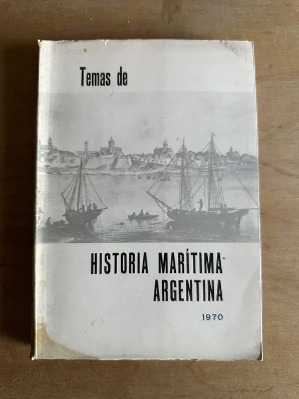 Temas de historia maritima argentina - Caillet Bois (2q1)