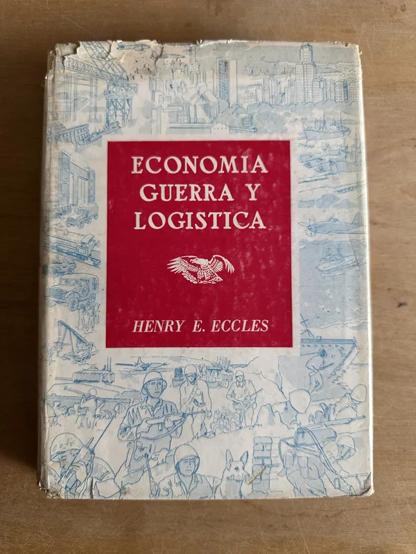 Economia guerra y logistica - Eccles Henry E. (2q2)