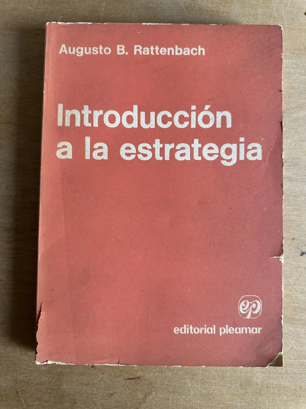Introduccion a la estrategia - Rattenbach Augusto B. (2q3)