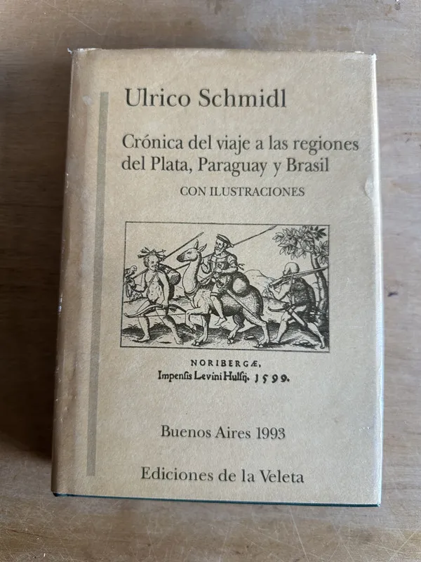 Cronica del viaje a las regiones del Plata- Schmidl (2q3)