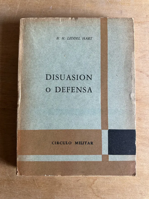 Disuasion o defensa - Liddell Hart B. H. (2q4)
