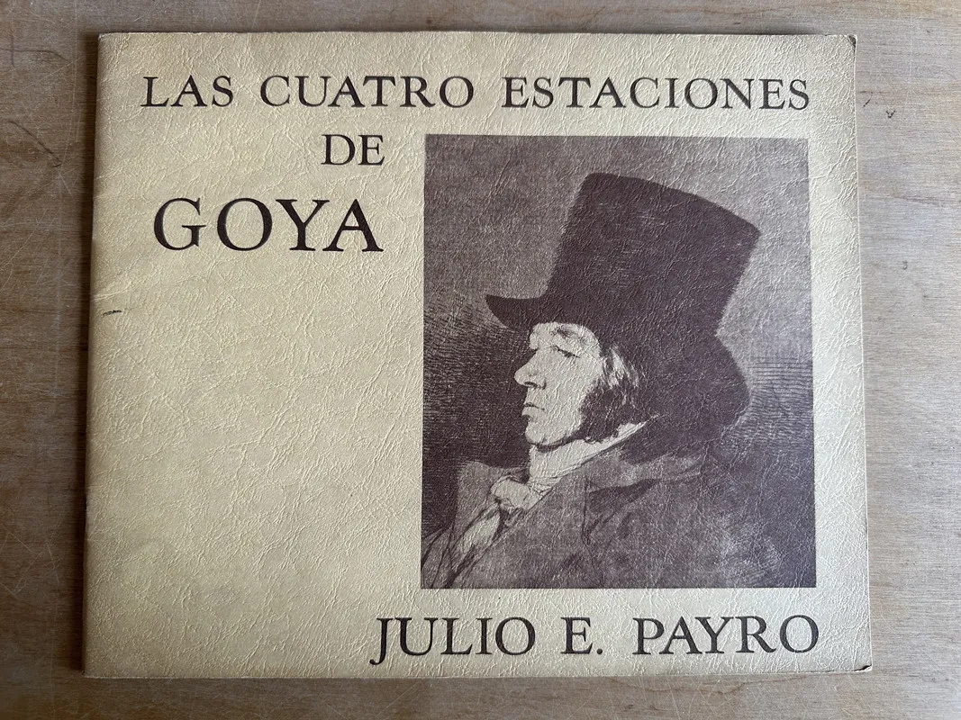 Las cuatro estaciones de Goya - Payro Julio E. (2q6)