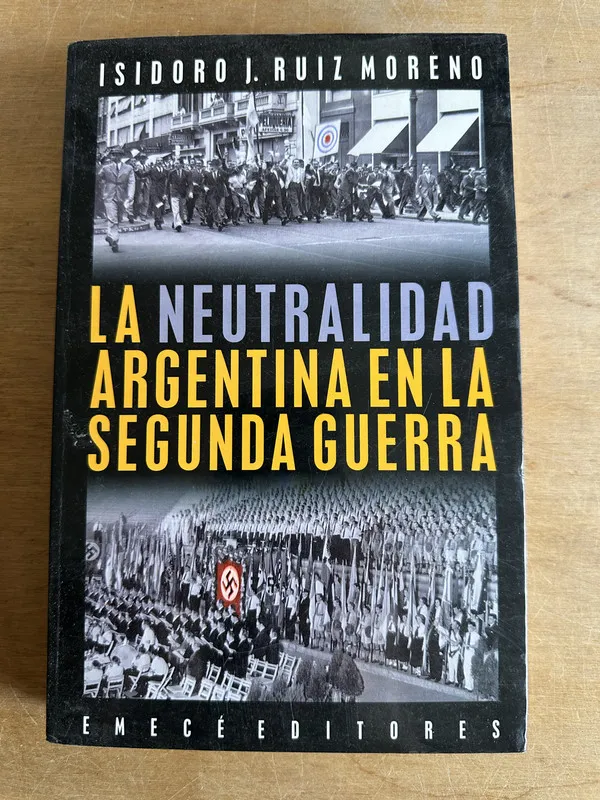 Tapa de La neutralidad argentina en la Segunda- Ruiz Moreno (2r1)
