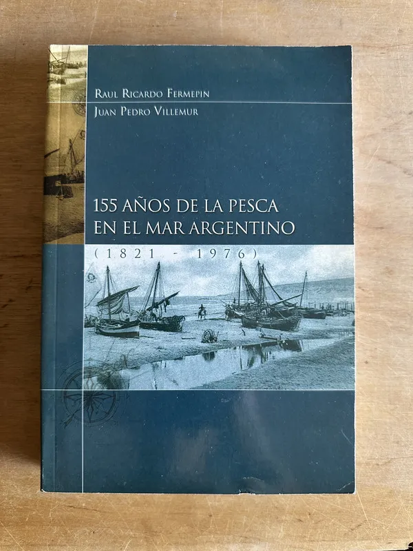 155 años de la pesca en el mar argentino - Fermepin (2r1)