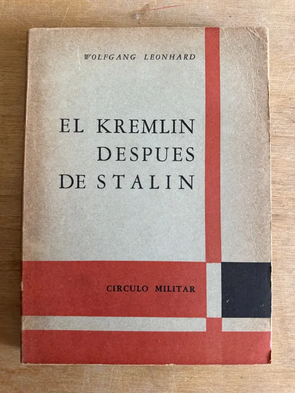 El Kremlin despues de Stalin 2 - Leonhard Wolfgang (2t7)