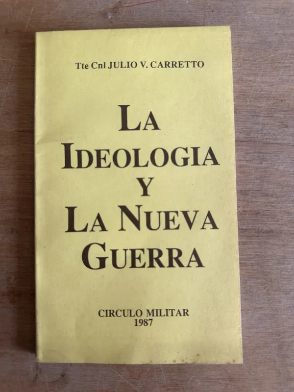 La ideologia y la nueva guerra - Carretto Julio V. (2t7)