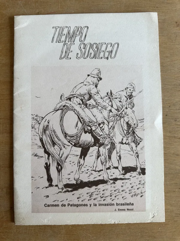 Tiempo de sosiego: Carmen de Patagones y la inv- Nozzi (2p6