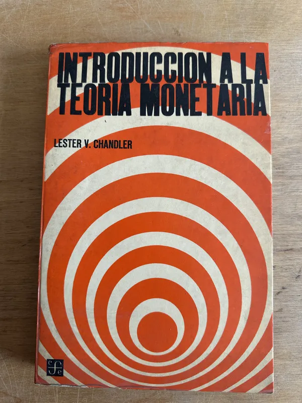 Introduccion a la teoria monetaria - Chandler Lester (2p4)