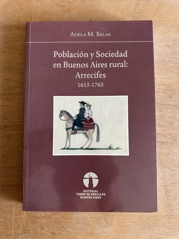 Tapa de Poblacion y sociedad en Bs As rural: Arrecifes- Salas (2n4)