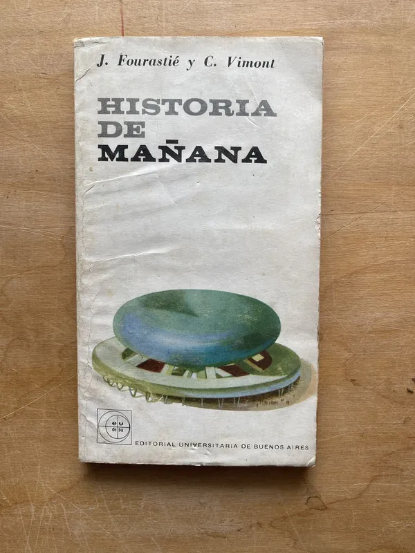 Tapa de Historia de mañana - Fourastie J; Vimont C (LL1)