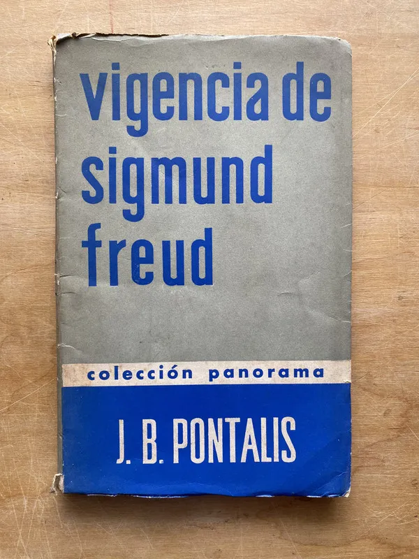 Vigencia de Sigmund Freud - Pontalis J. B (LL1)