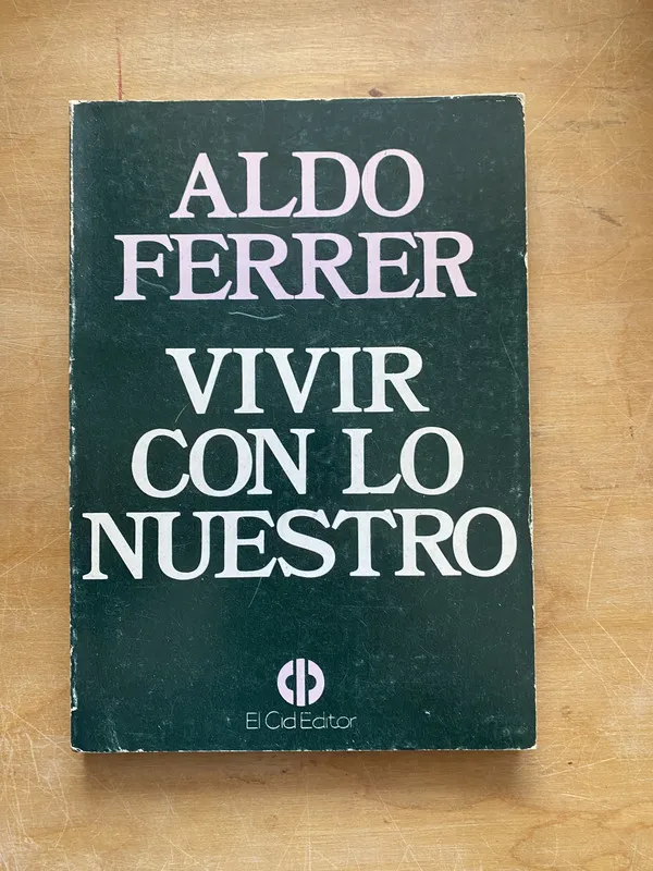 Vivir con lo nuestro - Ferrer Aldo (LL2)