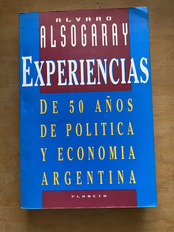 Experiencias de 50 años de politica y - Alsogaray (LL2)