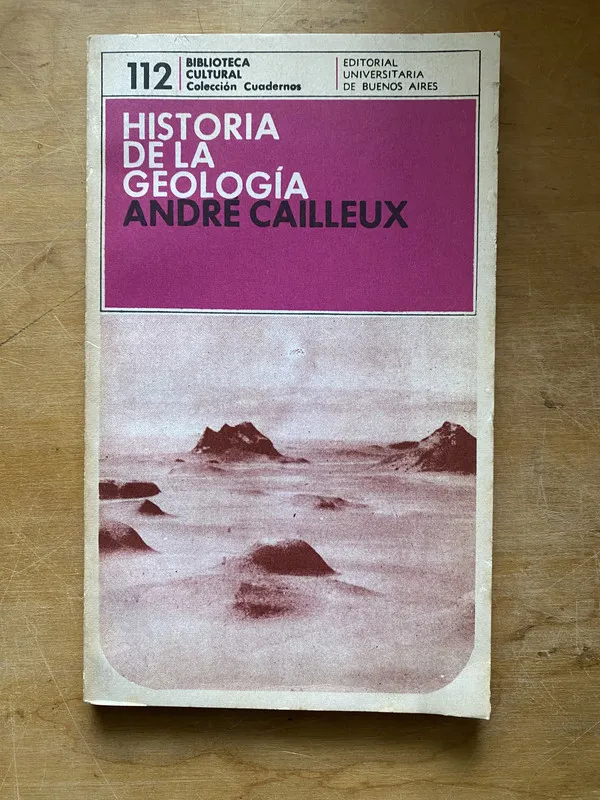 Historia de la geologia - Cailleux Andre (LL2)