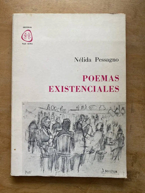 Poemas existenciales - Pessagno Nelida (LL3)