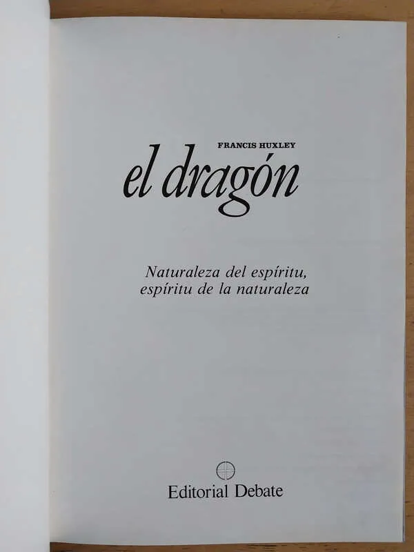 El Dragon. Naturaleza Del Espiritu- Huxley, Francis (Aa6)