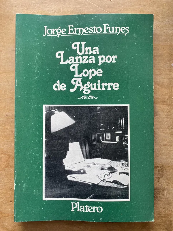 Una lanza por lope de Aguirre - Funes Jorge Ernesto (LL3)