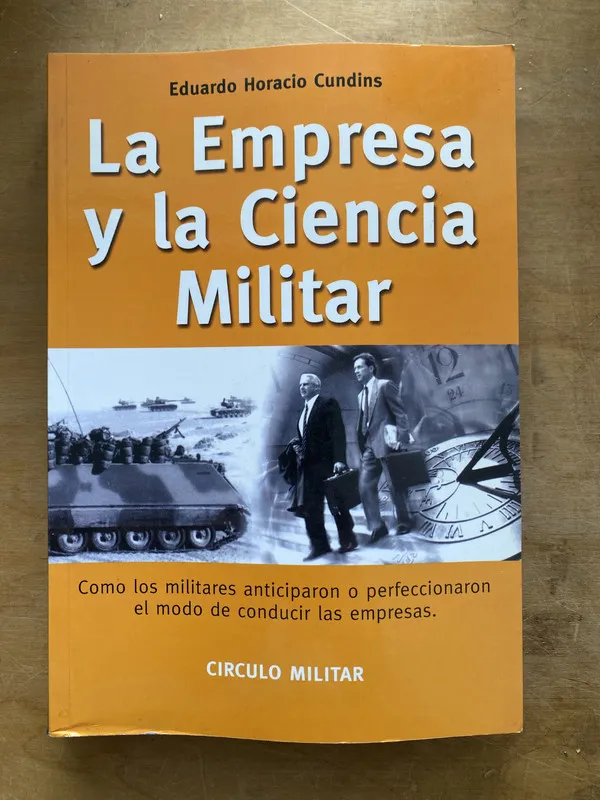 Tapa de La empresa y la ciencia militar - Cundins Eduardo H (LL3)