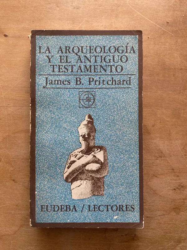 La arqueologia y el antiguo testamento - Pritchard (LL3)